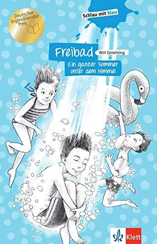 Freibad - Ein ganzer Sommer unter dem Himmel (Schlau mit blau)