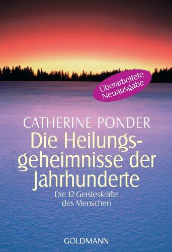 Die Heilungsgeheimnisse der Jahrhunderte: Die zwölf Geisteskräfte des Menschen: Die 12 Geisteskräfte des Menschen