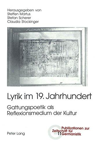 Lyrik im 19. Jahrhundert: Gattungspoetik als Reflexionsmedium der Kultur (Publikationen Zur Zeitschrift Fur Germanistik)