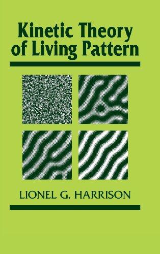 Kinetic Theory of Living Pattern (Developmental and Cell Biology Series, Band 28)