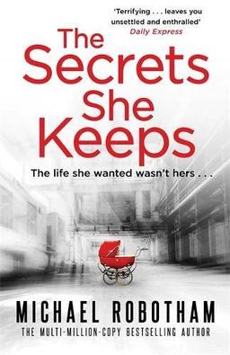 The Secrets She Keeps: The life she wanted wasn't hers . . .