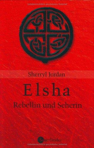 Elsha. Rebellin und Seherin