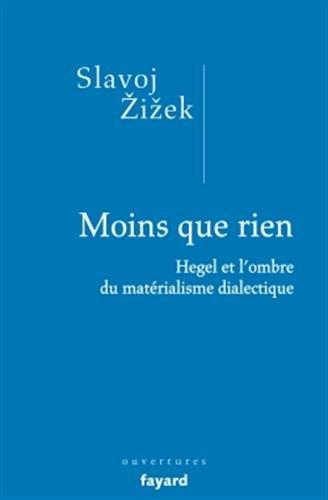 Moins que rien : Hegel et l'ombre du matérialisme dialectique