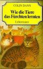 Wie die Tiere das Fürchten lernten. ( Ab 10 J.)