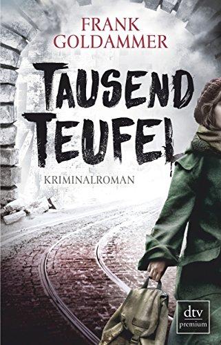 Tausend Teufel: Kriminalroman