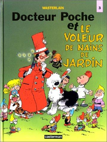 Docteur Poche. Vol. 3. Le voleur de nains de jardin