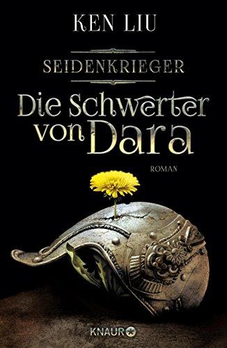 Die Schwerter von Dara: Seidenkrieger (Die Legenden von Dara)