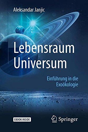 Lebensraum Universum: Einführung in die Exoökologie