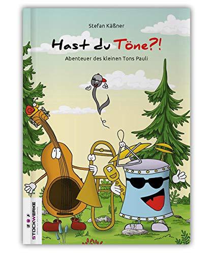 Hast du Töne?!: Abenteuer des kleinen Tons Pauli