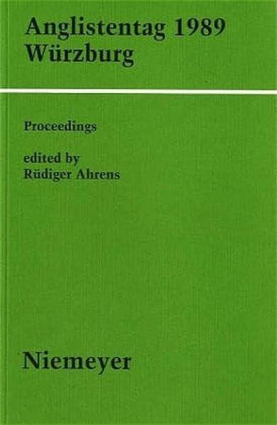 Proceedings / Anglistentag 1989 Würzburg (Proceedings of the conference of the German Association of University Teachers of English, 11, Band 11)