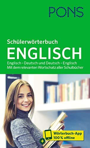 PONS Schülerwörterbuch Englisch: Englisch – Deutsch und Deutsch – Englisch. Mit dem relevanten Wortschatz aller Schulbücher