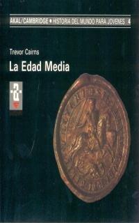 La Edad Media (Historia Mundo Jovenes)