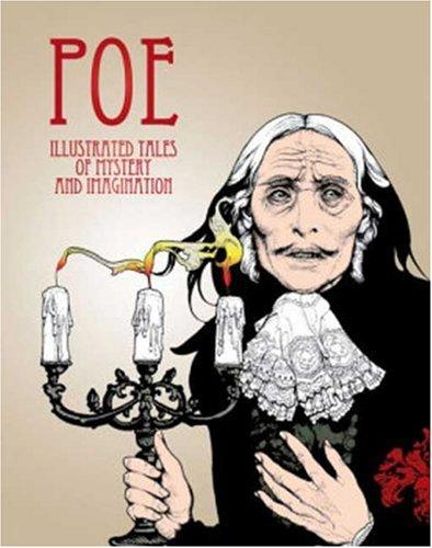 Poe: Illustrated Tales of Mystery and Imagination