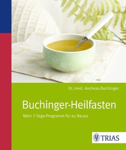 Buchinger Heilfasten: Mein 7-Tage-Programm für zu Hause