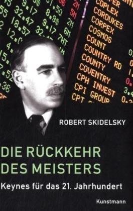 Die Rückkehr des Meisters: Keynes für das 21. Jahrhundert