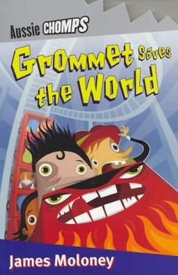 Grommet Saves the World (Aussie Chomps)