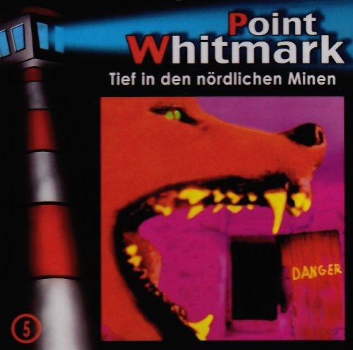 Point Whitmark - CD: Point Whitmark 05. Tief in den nördlichen Minen: FOLGE 05