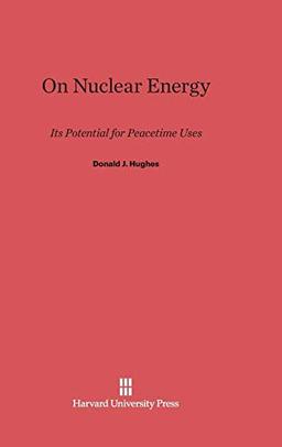 On Nuclear Energy: Its Potential for Peacetime Uses