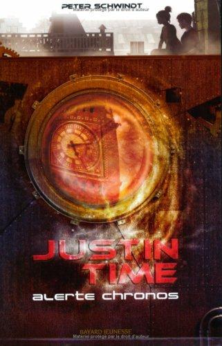 Justin Time. Vol. 1. Alerte chronos