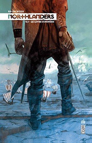 Northlanders. Vol. 3. Le livre européen