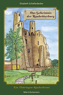 Das Geheimnis der Raubritterburg: Ein Thüringen-Kinderkrimi