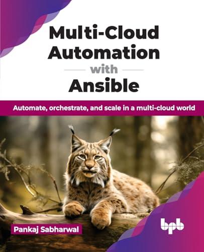 Multi-Cloud Automation with Ansible: Automate, orchestrate, and scale in a multi-cloud world (English Edition)