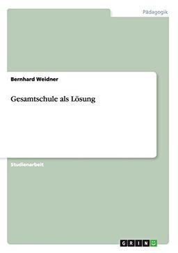 Gesamtschule als Lösung