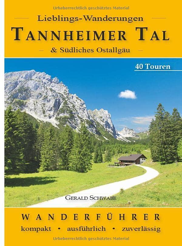 Lieblings-Wanderungen Tannheimer Tal: und südliches Ostallgäu