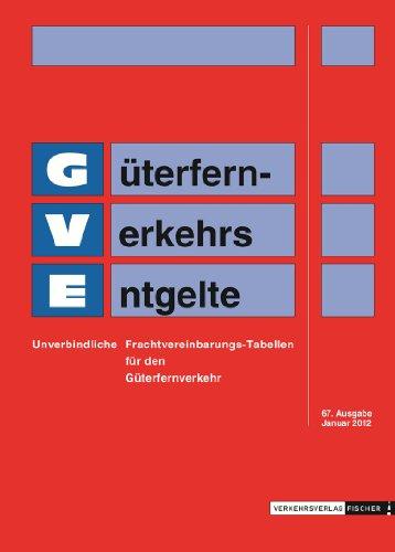 GVE 2012 - Güterfern-Verkehrs-Entgelte (Güterfernverkehrsentgelte) -