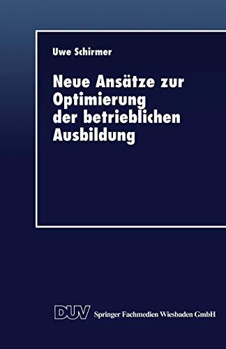 Neue Ansätze zur Optimierung der Betrieblichen Ausbildung (German Edition)