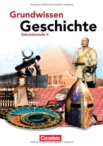 Grundwissen Geschichte - Sekundarstufe II: Schülerbuch