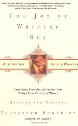 The Joy of Writing Sex: A Guide for Fiction Writers