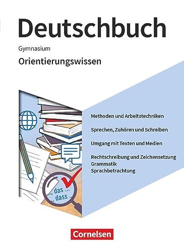 Deutschbuch Gymnasium - Zu den Ausgaben: Neue Allgemeine Ausgabe und Niedersachsen – Neue Ausgabe - 5.-10. Schuljahr: Orientierungswissen - Schulbuch - Mit Erklärfilmen