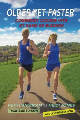 Older Yet Faster: Comment courir vite et sans se blesser