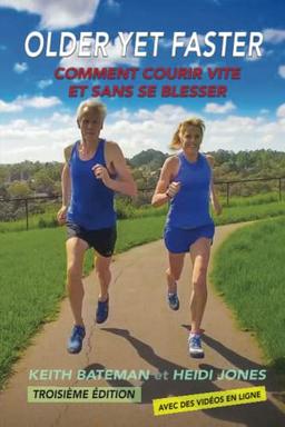 Older Yet Faster: Comment courir vite et sans se blesser