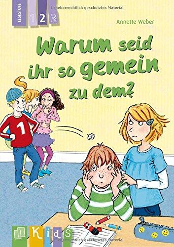 Warum seid ihr so gemein zu dem? - Lesestufe 2