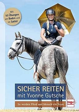 Sicher reiten mit Yvonne Gutsche: So werden Pferd und Mensch ein Team