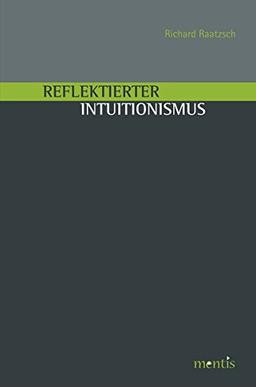 Reflektierter Intuitionismus