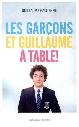 Les garçons et Guillaume, à table !