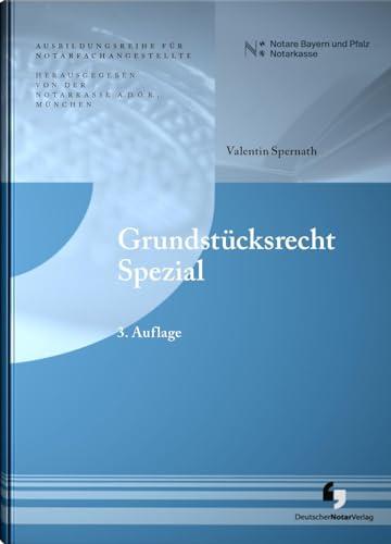 Grundstücksrecht Spezial: Bauträger, Erbbaurecht, Insolvenz (3. Auflage - Ausbildungsreihe für Notarfachangestellte)