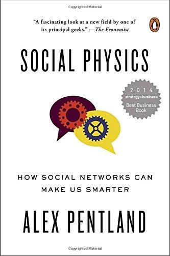 Social Physics: How Social Networks Can Make Us Smarter