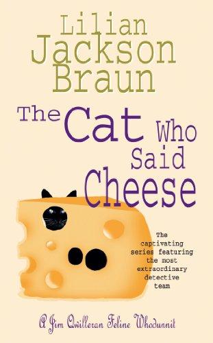 The Cat Who Said Cheese (The Cat Who... Mysteries, Book 18): A charming feline crime novel for cat lovers everywhere (Jim Qwilleran Feline Whodunnit)