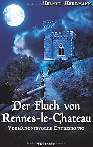 Der Fluch von Rennes-le-Château: Verhängnisvolle Entdeckung