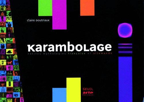 Karambolage : petites mythologies française et allemande