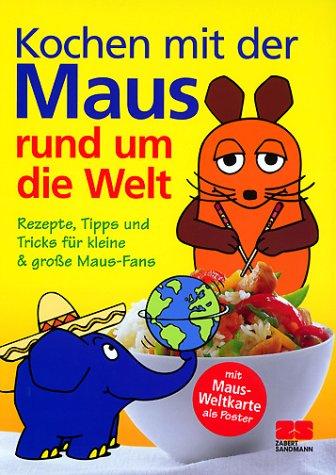 Kochen mit der Maus rund um die Welt