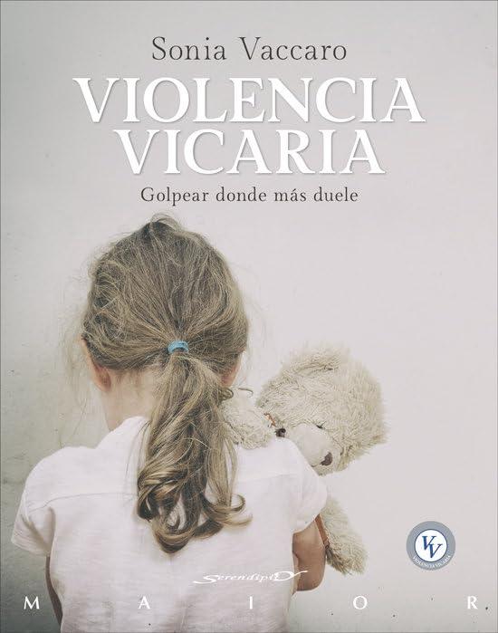 Violencia vicaria. Golpear donde más duele (Serendipity Maior, Band 78)