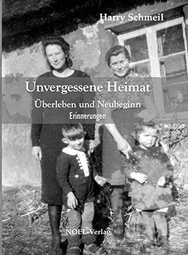 Unvergessene Heimat: Überleben und Neubeginn