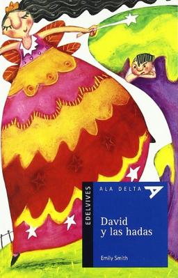 David y las hadas (Ala Delta - Serie azul, Band 55)