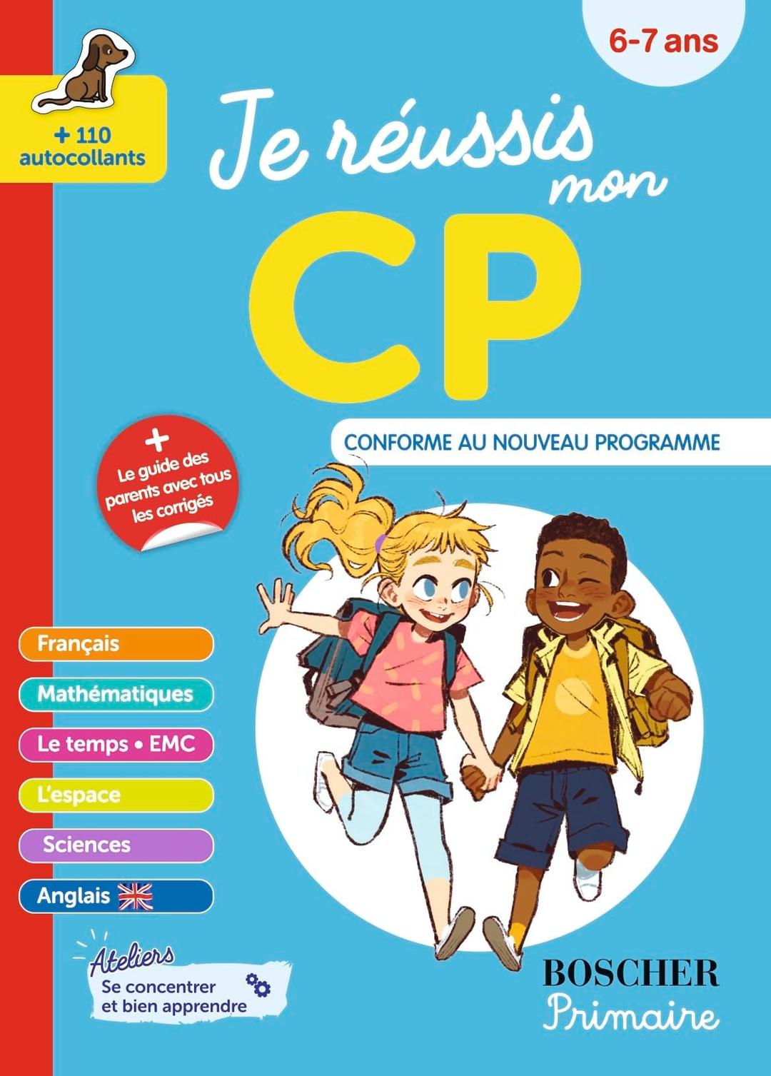 Je réussis mon CP : 6-7 ans : conforme au nouveau programme