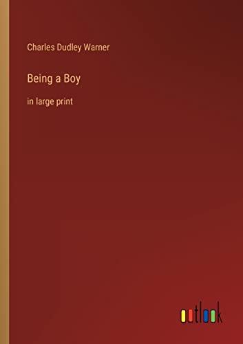 Being a Boy: in large print